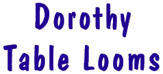 Dorothy Table Loom