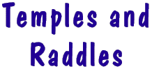 Raddles & Temples