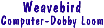 Weavebird Computer-Dobby Weaving Loom 